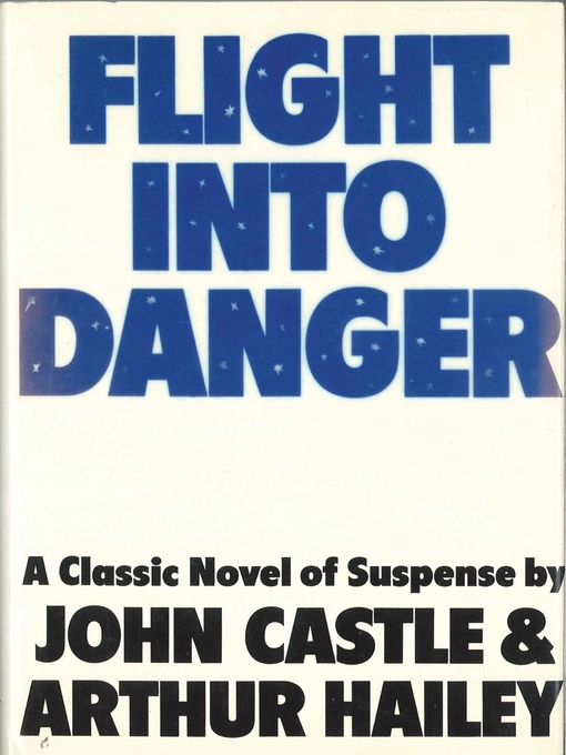 Title details for Flight into Danger by John Castle - Available